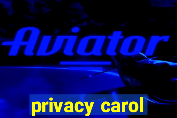 privacy carol